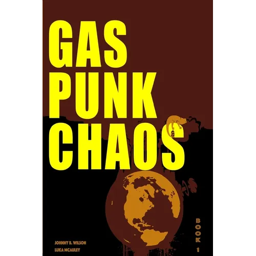 Gas Punk Chaos: A Bounty Hunter Space Adventure - Paperback