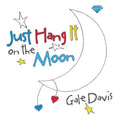 Just Hang It on the Moon - Paperback