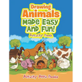 Drawing Animals Made Easy And Fun! Activity Book - Paperback