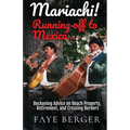 Mariachi! Running Off to Mexico - Paperback