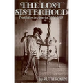 The Lost Sisterhood: Prostitution in America, 1900-1918