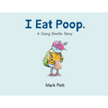 I Eat Poop.: A Dung Beetle Story - Hardcover