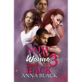 Now You Wanna Come Back 3 - Paperback