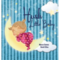 Hush Little Baby - Hardcover
