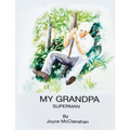 My Grandpa, Superman - Paperback