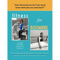 Fitness for Boomers: Strength Flexibility Endurance Balance - Paperback