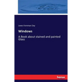 Windows: A Book about stained and painted Glass - Paperback