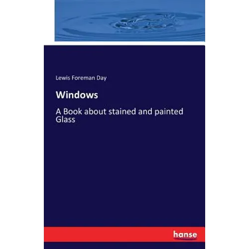 Windows: A Book about stained and painted Glass - Paperback