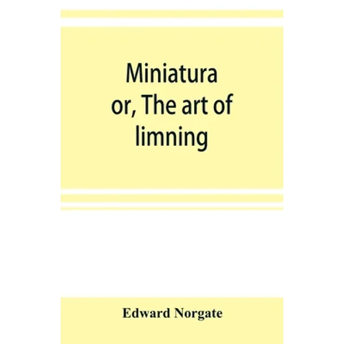 Miniatura; or, The art of limning - Paperback