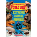 Who Would Win?: Extreme Animal Rumble - Hardcover