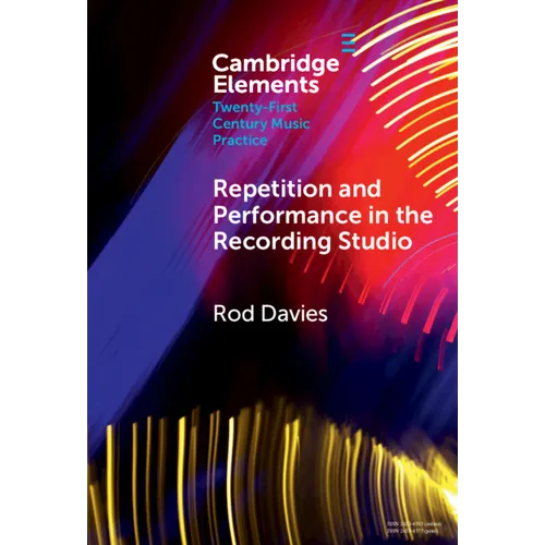 Repetition and Performance in the Recording Studio - Hardcover