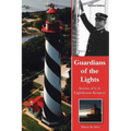Guardians of the Lights: Stories of U.S. Lighthouse Keepers