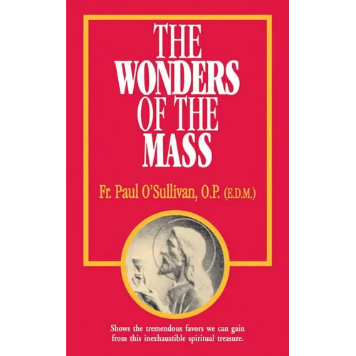 The Wonders of the Mass - Paperback