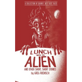 Lunch with the Alien and Other Short, Short Stories - Paperback