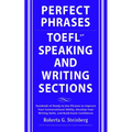 Perfect Phrases for the TOEFL Speaking and Writing Sections - Paperback