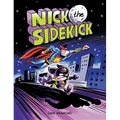 Nick the Sidekick - Hardcover