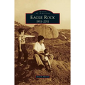 Eagle Rock: 1911-2011