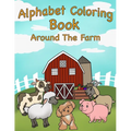 Alphabet Coloring Book: Around the Farm - Paperback