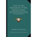 Lives Of The Presidents Of The United States: With Biographical Notices Of The Signers Of The Declaration Of Independence