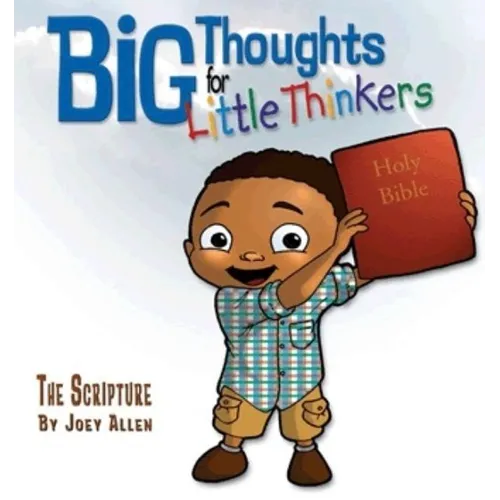 Big Thoughts for Little Thinkers: The Scripture - Hardcover