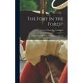 The Fort in the Forest: A Story of the Fall of Fort William Henry in 1757