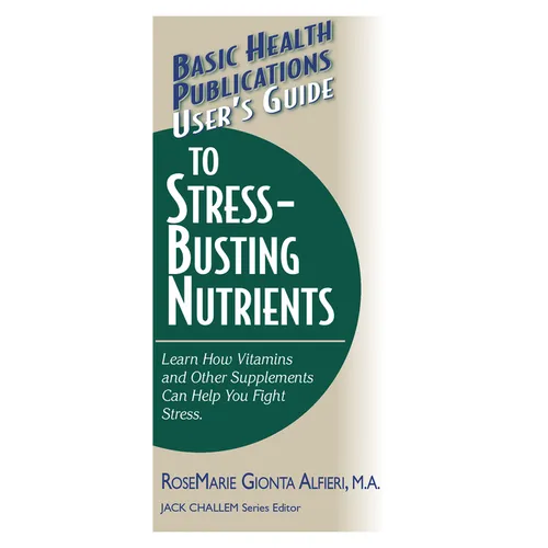 User's Guide to Stress-Busting Nutrients - Paperback