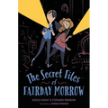 The Secret Files of Fairday Morrow - Paperback