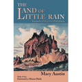 The Land of Little Rain: Facsimile of original 1904 edition