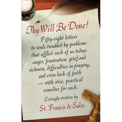 Thy Will Be Done!: Letters of St. Francis de Sales - Paperback