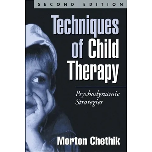 Techniques of Child Therapy: Psychodynamic Strategies - Paperback