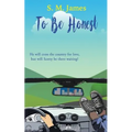 To Be Honest: LGBT Road Trip Romance - Paperback