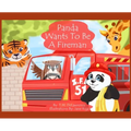 Panda Wants To Be A Fireman - Hardcover