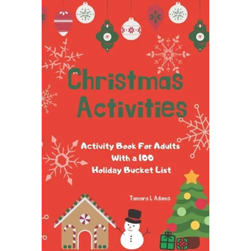 Christmas Activities: Activity Book For Adults With a 100 Holiday Bucket List - Paperback