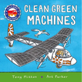 Amazing Machines: Clean Green Machines - Hardcover
