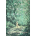 Paths I Have Walked - Paperback