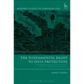The Fundamental Right to Data Protection: Normative Value in the Context of Counter-Terrorism Surveillance