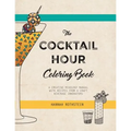 The Cocktail Hour Coloring Book: A Creative Mixology Manual - Paperback