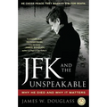 JFK and the Unspeakable: Why He Died and Why It Matters - Paperback
