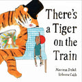 There's a Tiger on the Train - Hardcover