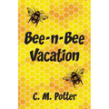 Bee-n-Bee Vacation - Paperback