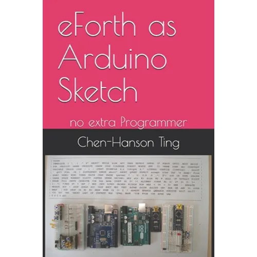 eForth as Arduino Sketch: no extra Programmer - Paperback