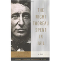The Night Thoreau Spent in Jail: A Play - Paperback
