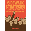 Sidewalk Strategies: A Practical Guide For Organizers and Activists - Paperback