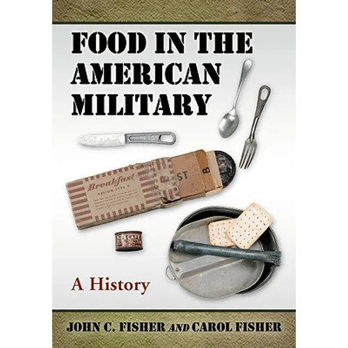 Food in the American Military: A History