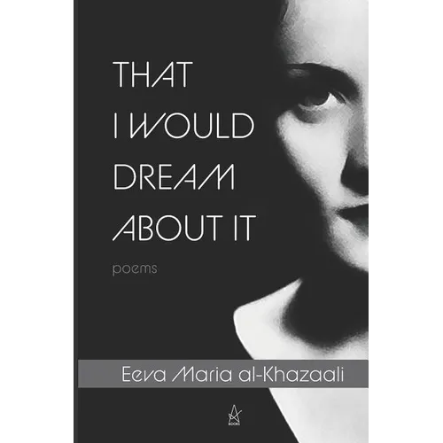That I Would Dream about It: Poems - Paperback