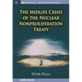 The Midlife Crisis of the Nuclear Nonproliferation Treaty