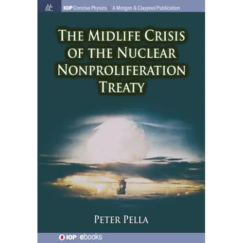 The Midlife Crisis of the Nuclear Nonproliferation Treaty