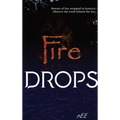 Fire Drops - Hardcover