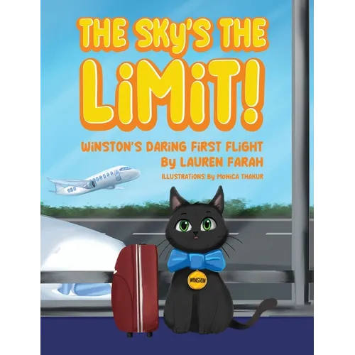 The Sky's the Limit! Winston's daring first flight - Hardcover