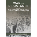 War and Resistance in the Philippines, 1942-1944 - Paperback